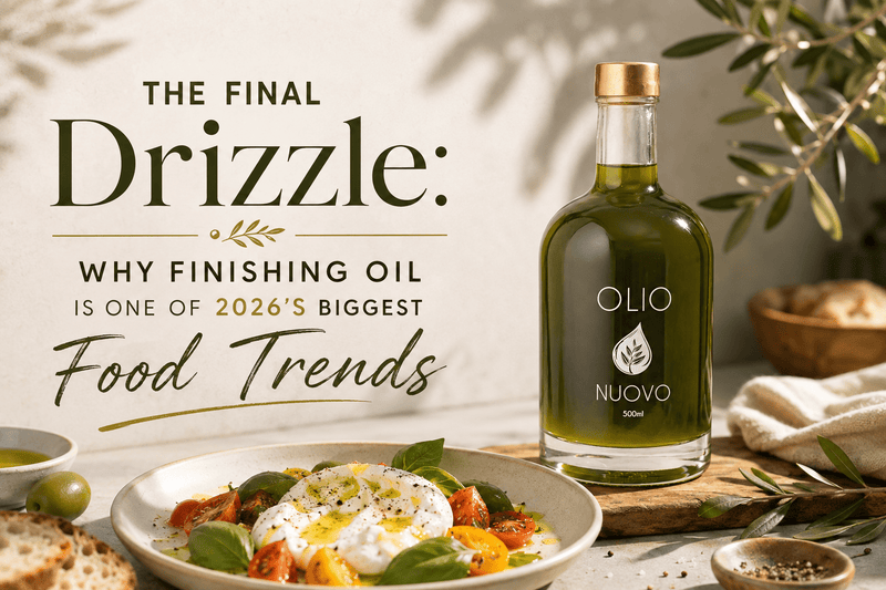 The Final Drizzle: Why Finishing Oil Is One of 2026’s Biggest Food Trends